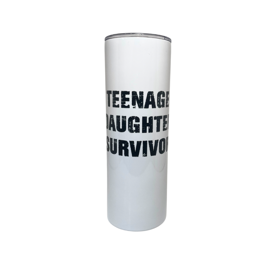 TEENAGE DAUGHTER SURVIVOR