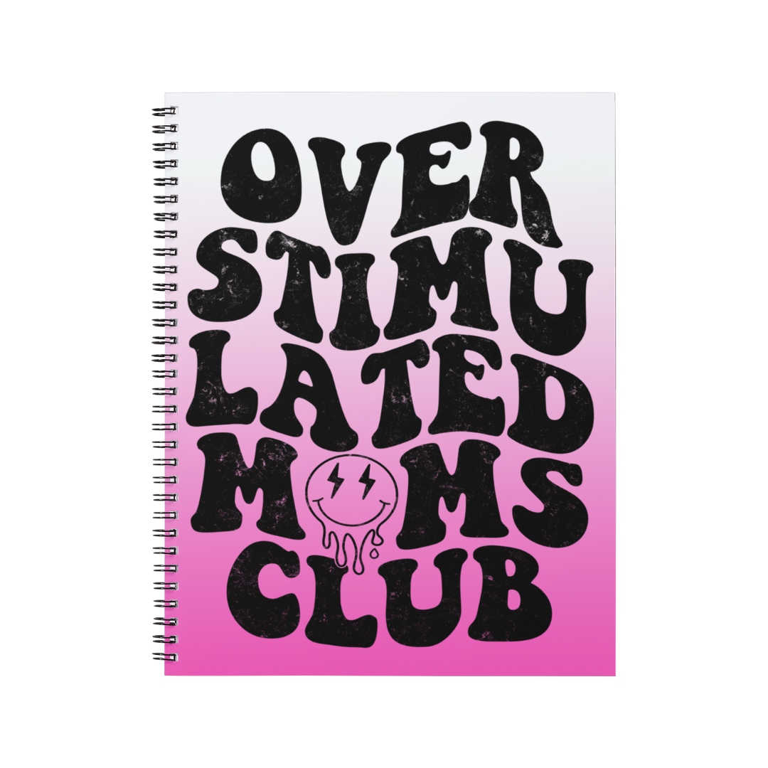 OVERSTIMULATED MOMS CLUB - Notebook