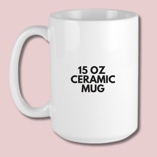 CUSTOM CERAMIC MUG