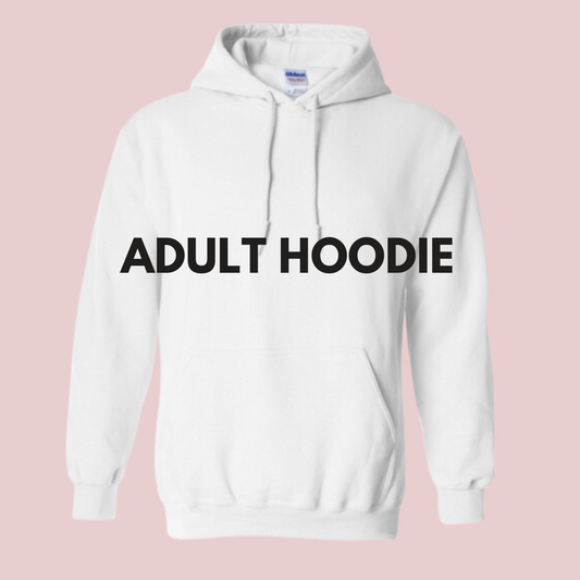 CUSTOM ADULT HOODIE