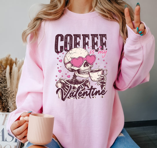 COFFEE IS MY VALENTINE