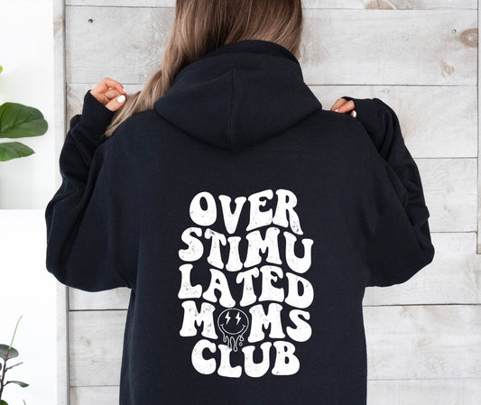 OVERSTIMULATED MOMS CLUB - HOODIE