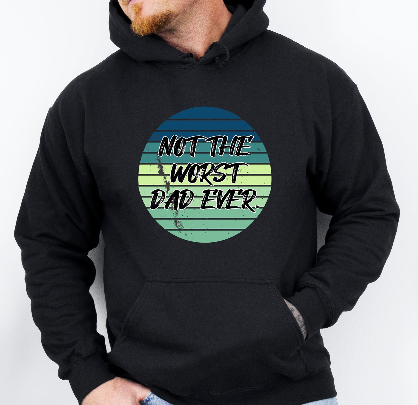 NOT THE WORST DAD - HOODIE