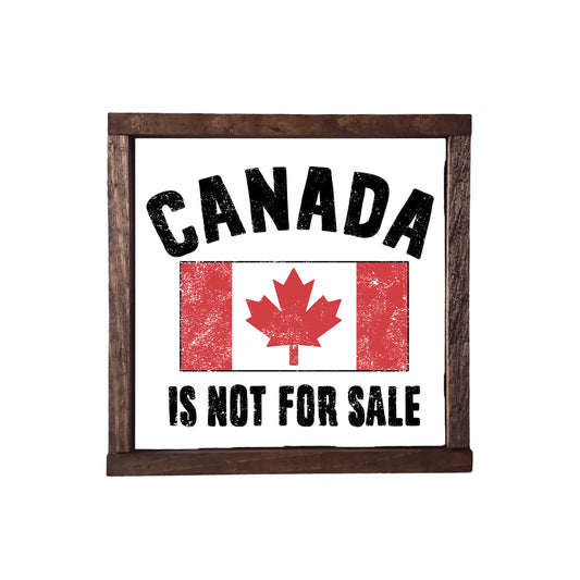 CANADA IS NOT FOR SALE