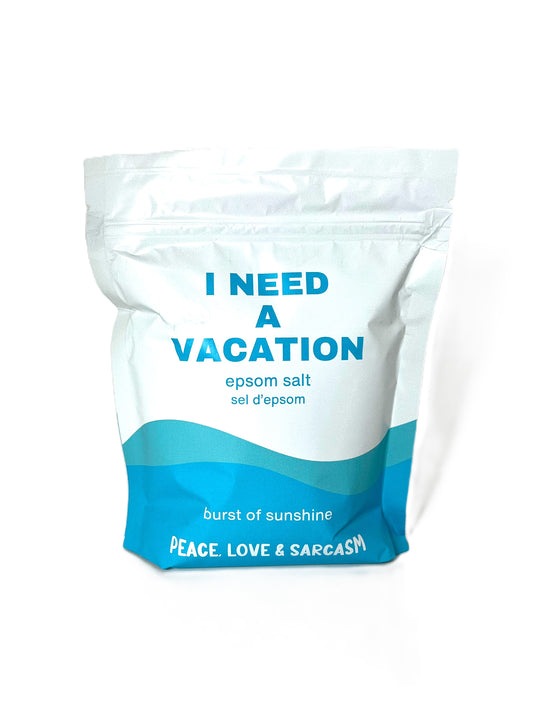 I Need a Vacation - Epsom Salt Bath Soak